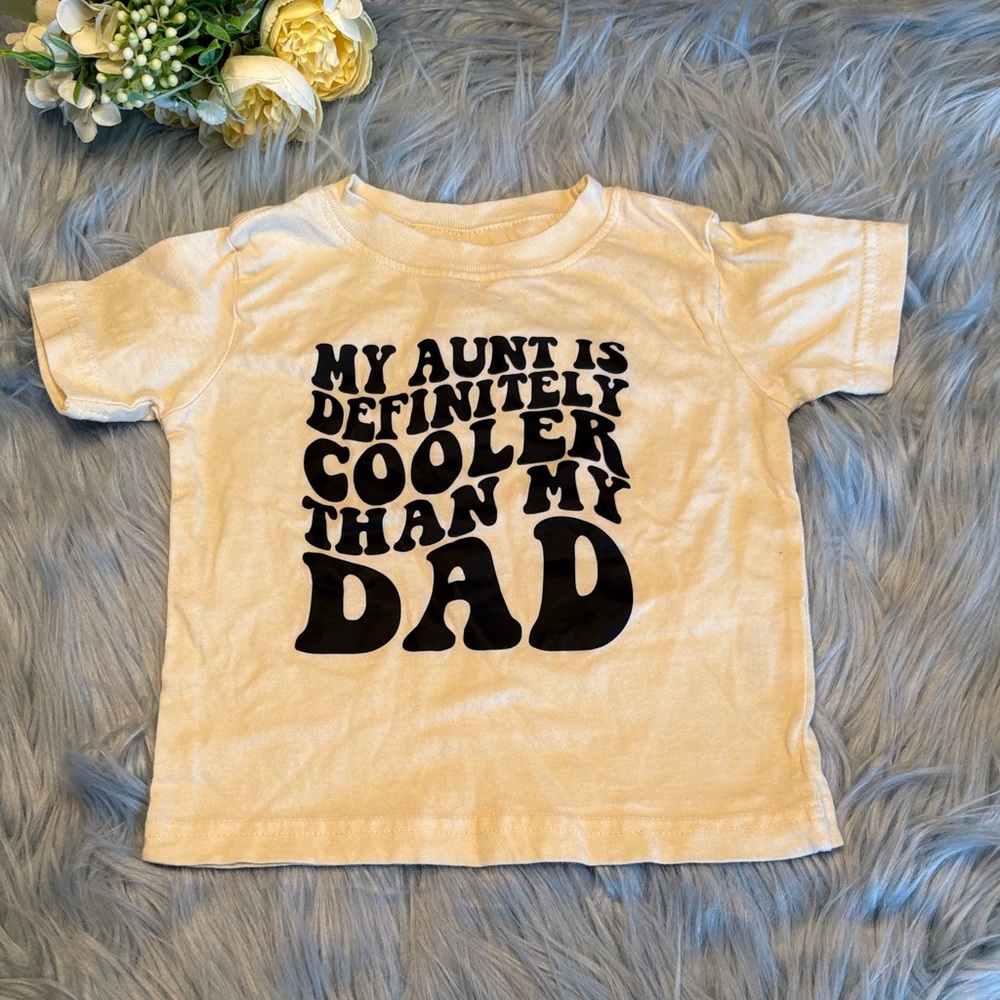 Rabbit Skins My Aunt is Definitely Cooler Than My Dad Short Sleeve Tee Sz 12M